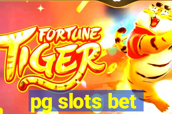 pg slots bet